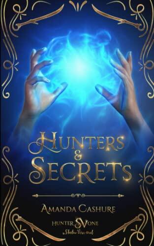 Hunters and Secrets: Tips for surviving your enemies