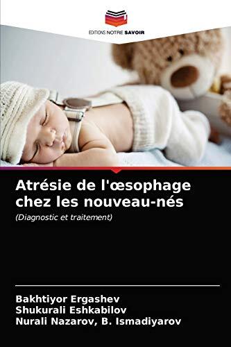 Atrésie de l'œsophage chez les nouveau-nés: (Diagnostic et traitement)