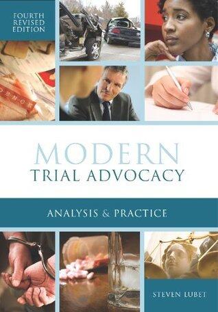 Modern Trial Advocacy: Analysis & Practice