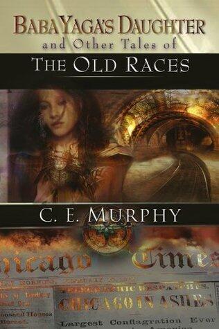 Baba Yaga's Daughter & Other Tales of the Old Races