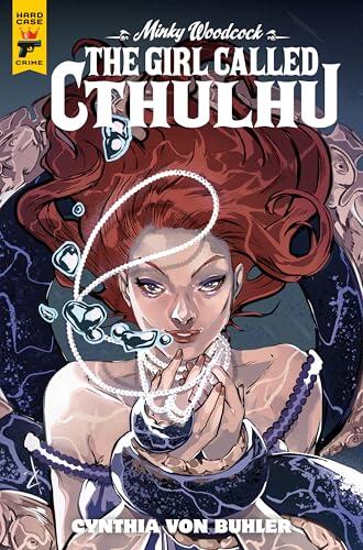 Minky Woodcock: The Girl Called Cthulhu #2