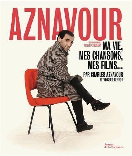 Aznavour : Ma vie, mes chansons, mes films...