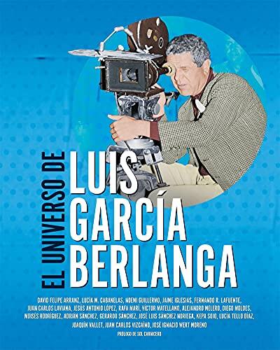 El Universo de Luis García Berlanga