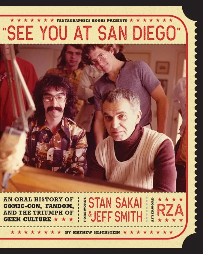 See You at San Diego: An Oral History of Comic-Con, Fandom, and the Triumph of Geek Culture