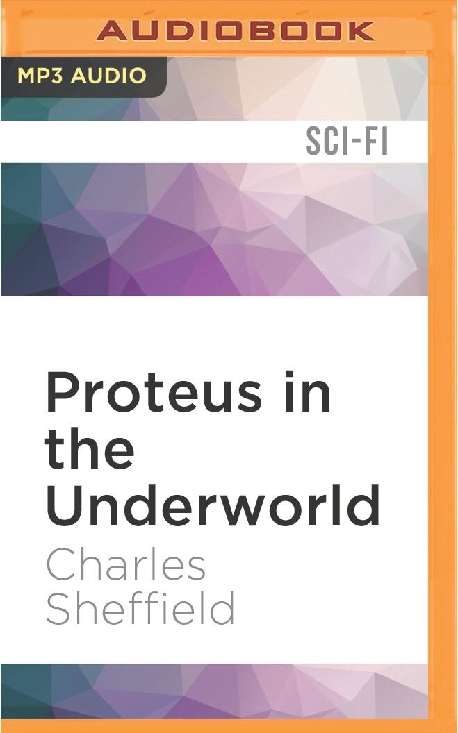 Proteus in the Underworld