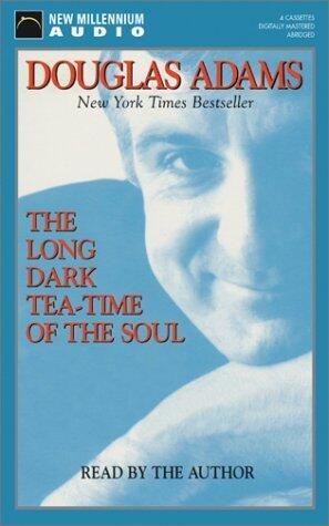 The Long Dark Tea-Time of the Soul Abridged edition by Adams, Douglas published by New Millennium Audio (2001) [Audio Cassette]