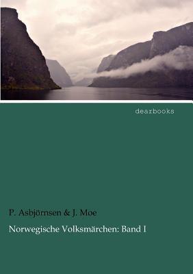 Norwegische Volksm Rchen: Band I