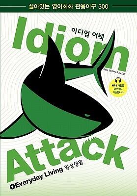 Idiom Attack, Vol. 1: Everyday Living
