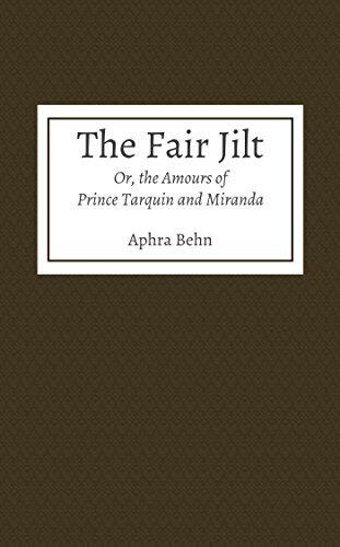 The Fair Jilt; Or, the Amours of Prince Tarquin and Miranda