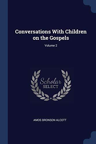 Conversations With Children on the Gospels; Volume 2