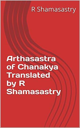 Arthasastra of Chanakya Translated by R Shamasastry