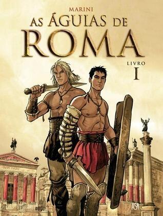 As Águias de Roma, Livro I
