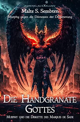 Murphy gegen die Dämonen der Dämmerung: Die Handgranate Gottes – Murphy und die Diskette des Marquis de Sade