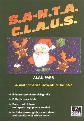 S.A.N.T.A. C.L.A.U.S.: A Mathematical Adventure Game for KS2 (Maths Adventure Games)