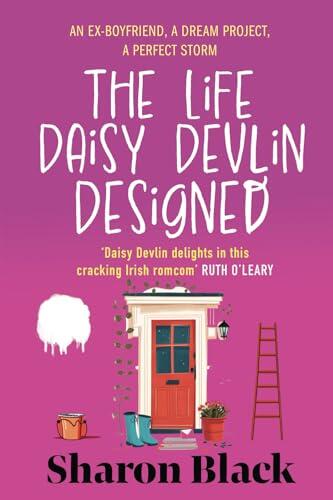 The Life Daisy Devlin Designed: An Ex-Boyfriend, A Dream Project, A Perfect Storm