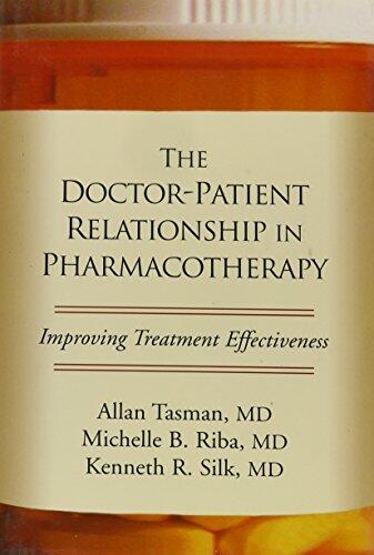 The Doctor-Patient Relationship in Pharmacotherapy: Improving Treatment Effectiveness