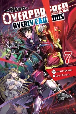 The Hero Is Overpowered but Overly Cautious, (Novel) Vol. 7