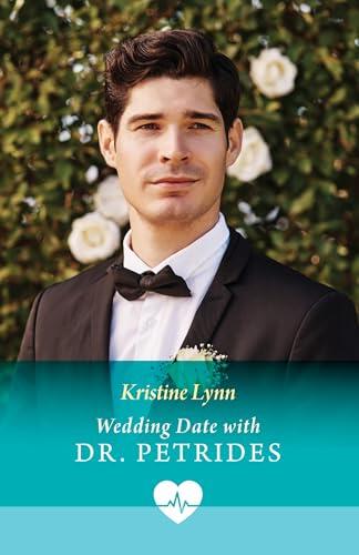 Wedding Date With Dr Petrides: A festive fake dating medical romance perfect for fans of friends to lovers in 2025!