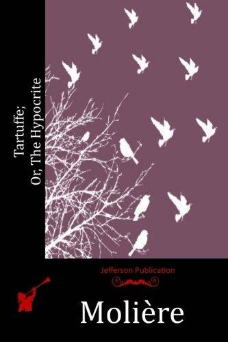 Tartuffe; Or, The Hypocrite