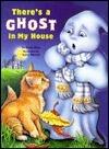 There's a Ghost in My House