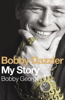 Bobby Dazzler: My Story