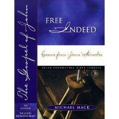 Free Indeed Lessons From Jesus Miracles