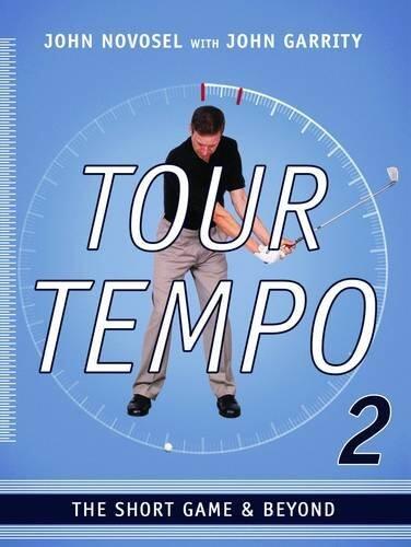 Tour Tempo 2 - The Short Game & Beyond: Golf's Last Secret Further Revealed