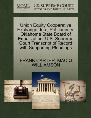 Union Equity Cooperative Exchange, Inc. v. Oklahoma State Board of Equalization: U.S. Supreme Court Transcript of Record With Supporting Pleadings