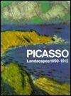 Picasso: Landscapes 1890-1912 : From the Academy to the Avant-Garde