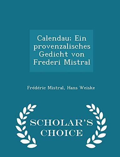 Calendau; Ein Provenzalisches Gedicht Von Frederi Mistral