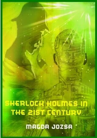 Sherlock Holmes in the 21st Century