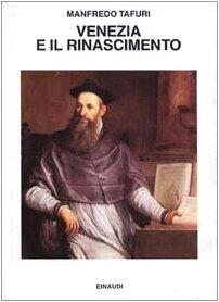 Venezia e il Rinascimento: Religione, scienza, architettura (Saggi)
