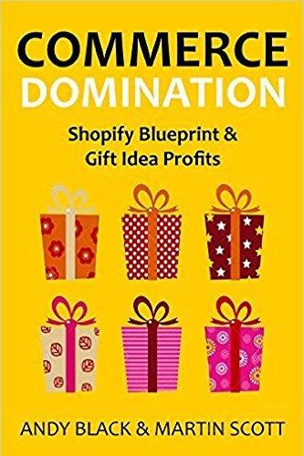 COMMERCE DOMINATION 2016: Shopify Blueprint & Gift Idea Profits