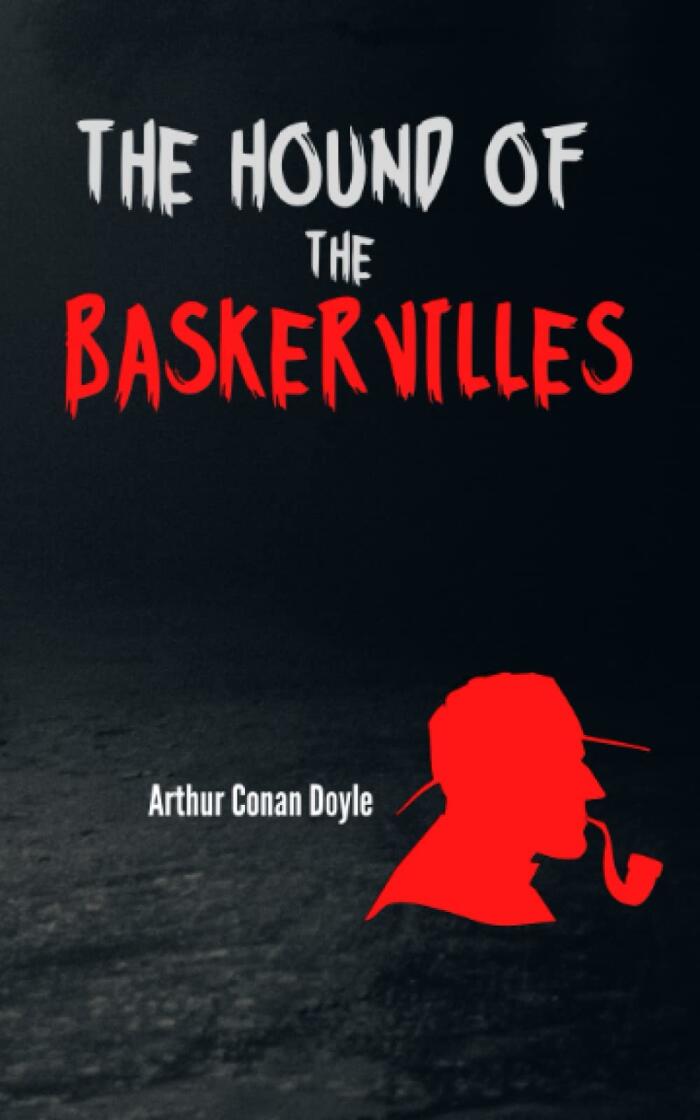 The Hound of the Baskervilles: Sherlock Holmes Series Book 5