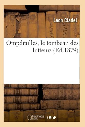 Ompdrailles, Le Tombeau des Lutteurs