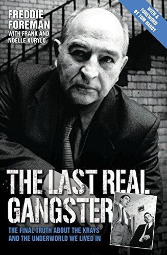 The Last Real Gangster: The Final Truth about the Krays and the Underworld We Lived In