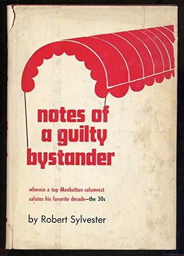 Notes of a Guilty Bystander