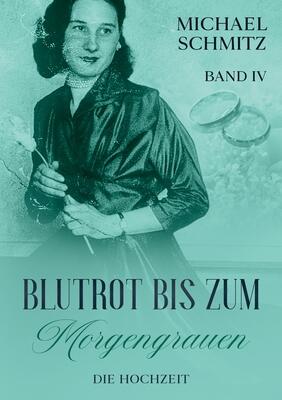 Blutrot bis zum Morgengrauen: Die Hochzeit