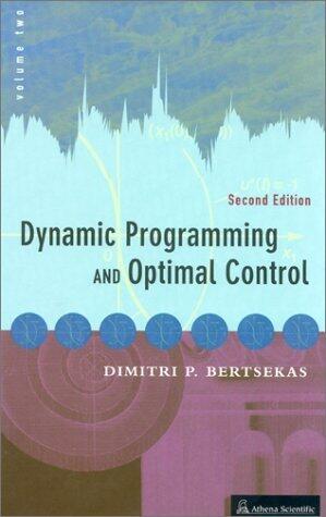 Dynamic Programming and Optimal Control, Vol. 2