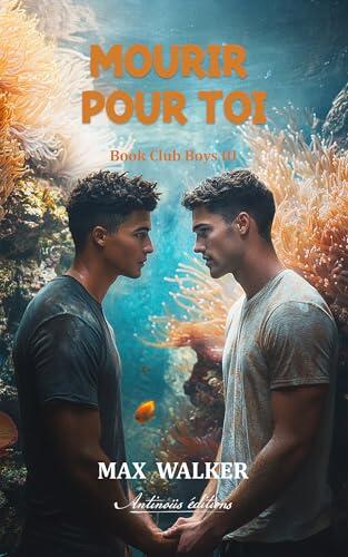 Mourir pour toi (Book Club Boys t. 3)