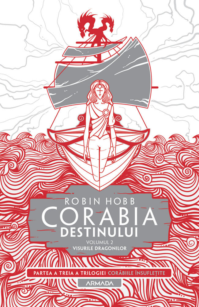Corabia destinului vol. 2 - Visurile dragonilor