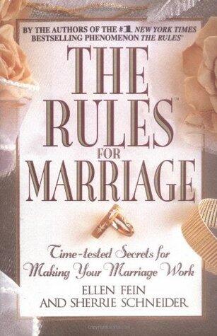 The Rules for Marriage: Time-tested Secrets for Making Your Marriage Work