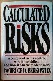Calculated Risks: A Century of Arms Control, Why It Has Failed, and How It Can Be Made to Work