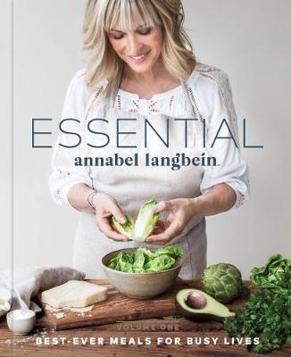 Essential Annabel Langbein: Volume 1