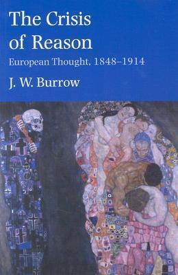 The Crisis of Reason: European Thought, 1848-1914