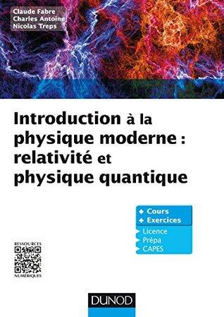 Introduction à la physique moderne: Physique quantique et relativité