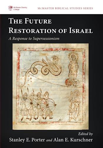 The Future Restoration of Israel (A Response to Supersessionism)
