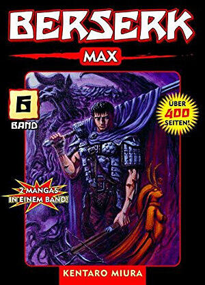 Berserk Max, Band 6
