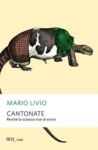 Cantonate: Perché la scienza vive di errori