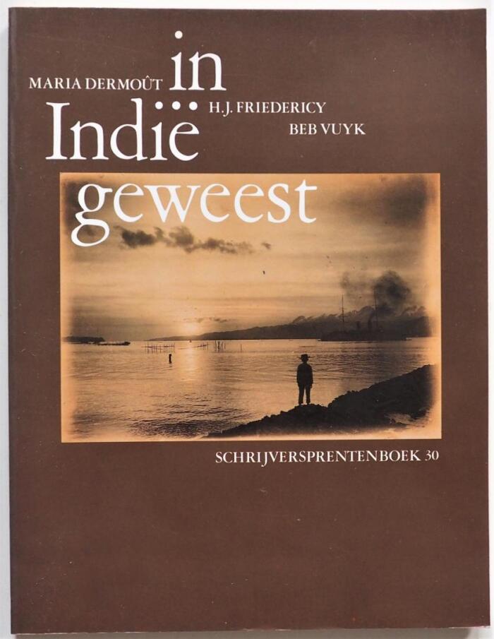 In Indië geweest: Maria Dermoût, H.J. Friedericy, Beb Vuyk